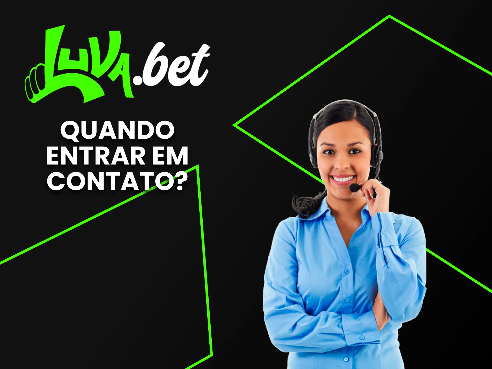 Diremos por que você deve entrar em contato com o suporte da Luvabet.